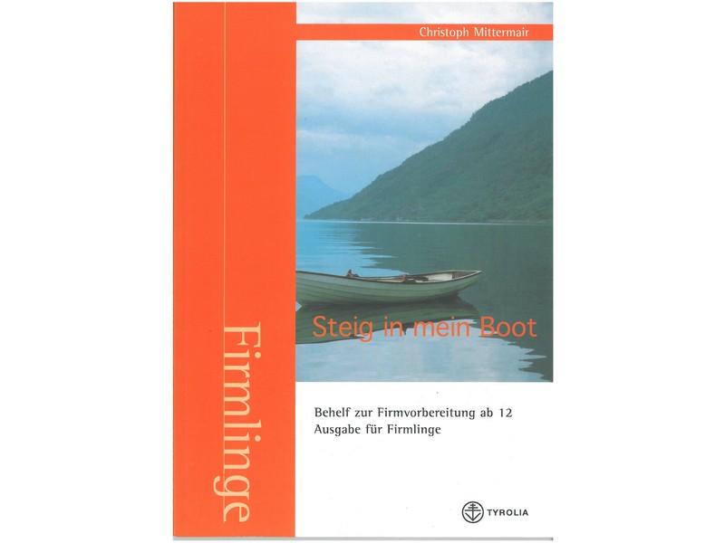 Steig in mein Boot (Firmvorbereitung ab 12) Steig in mein Boot (Firmvorbereitung ab 12)