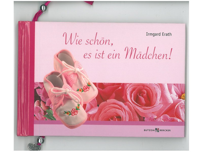 Wie schön, es ist ein Mädchen! - Erath Irmgard *v* Wie schön, es ist ein Mädchen! - Erath Irmgard *v*