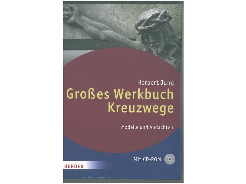 Großes Werkbuch, Kreuzwege, Herbert Jung Großes Werkbuch, Kreuzwege, Herbert Jung