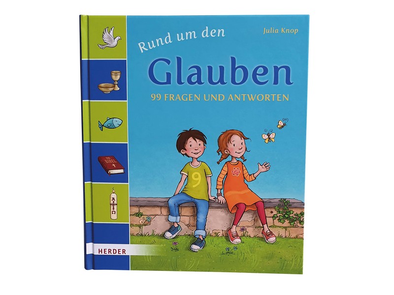 Rund um den Glauben, 99 Fragen und Antworten, Julia Kop Rund um den Glauben, 99 Fragen und Antworten, Julia Kop