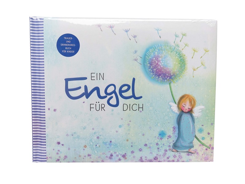 Ein Engel für dich, Trauer- u. Erinnerungsbuch für Kinder Ein Engel für dich, Trauer- u. Erinnerungsbuch für Kinder